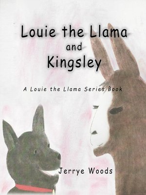 cover image of Louie the Llama and Kingsley